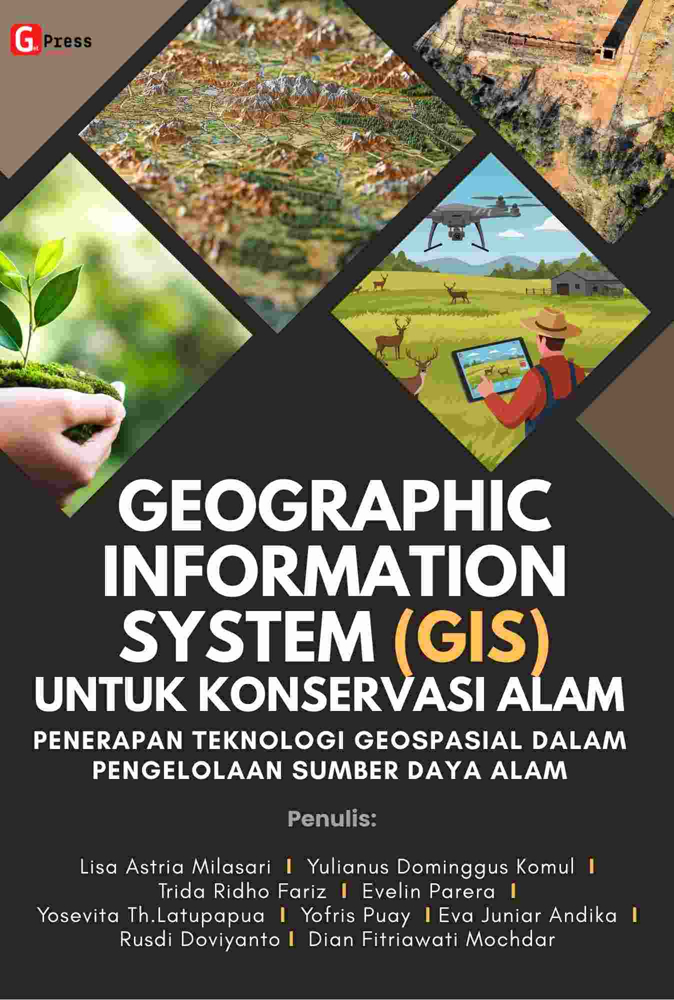 2436 Geographic Information System (GIS) untuk Konservasi Alam: Penerapan Teknologi Geospasial dalam Pengelolaan Sumber Daya Alam
